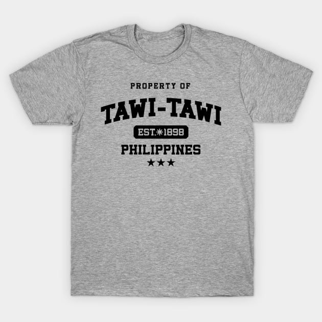 Tawi-Tawi - Property of the Philippines Shirt T-Shirt by pinoytee